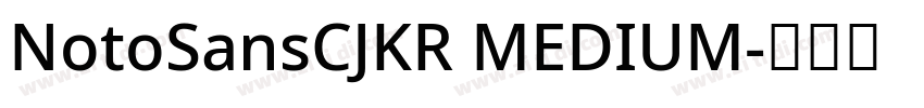 NotoSansCJKR MEDIUM字体转换